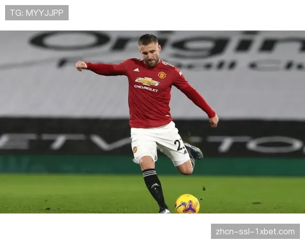 曼联边后卫伤病情况更新，卢克肖复出时间待定影响边路进攻